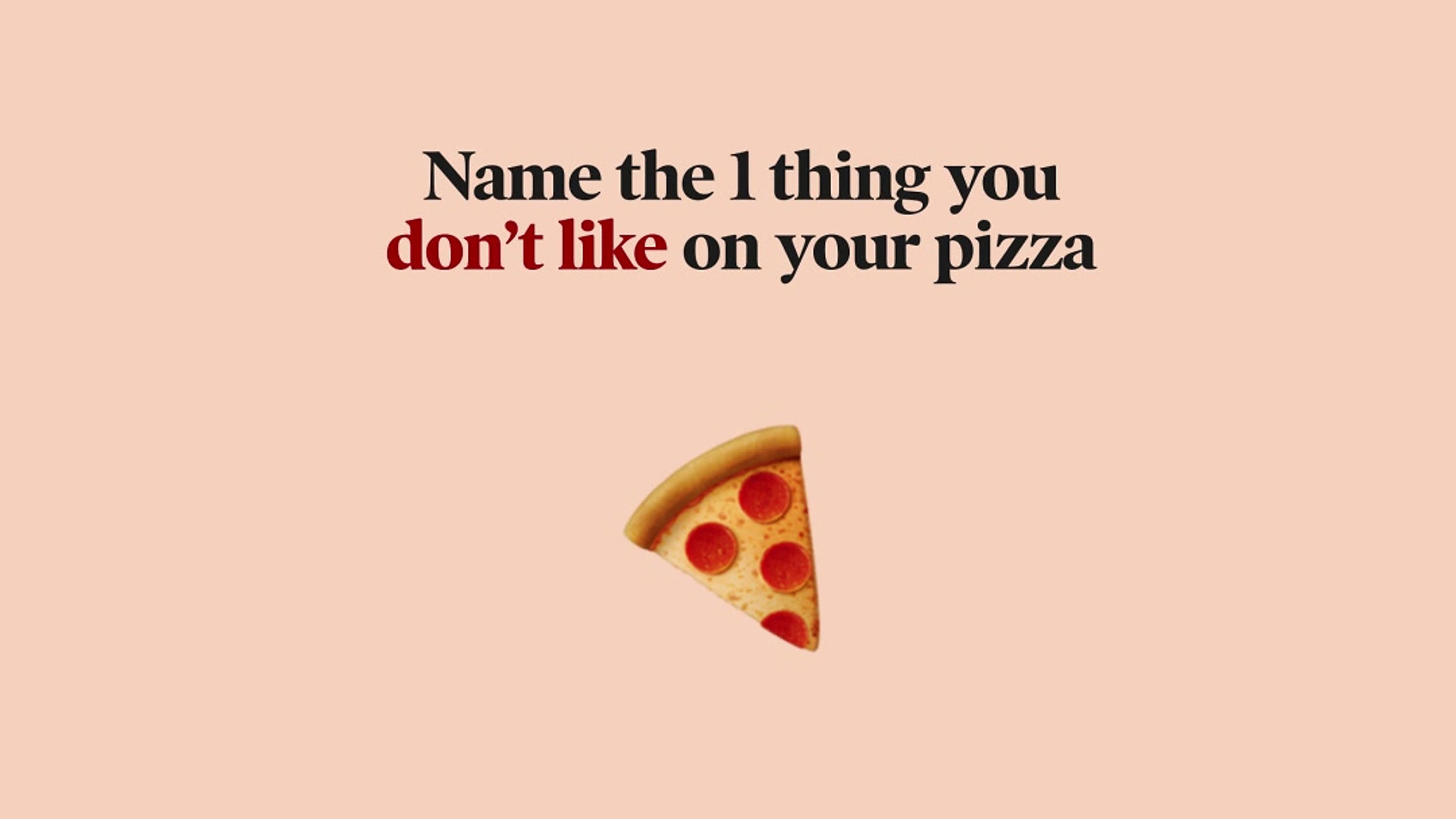 1 thing you don't like on pizza - Video